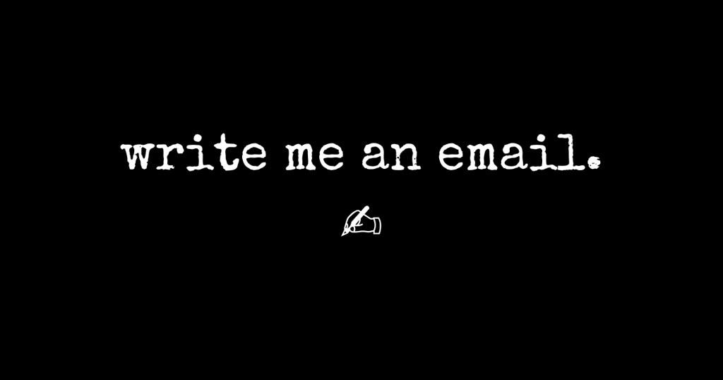 write me an email